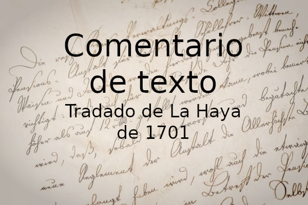 Comentario Tratado de La Haya de 1701
