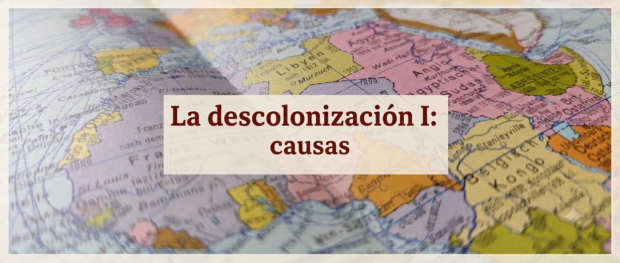 La descolonización I: causas